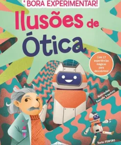 Booksmile Conhecimento > Ilusões de Ótica de Fosforo - Bora Experimentar! N.º 2