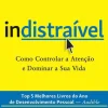 Clearance Vogais Indistraível de Nir Eyal - Como Controlar a Atenção e Dominar a sua Vida