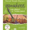 Booksmile Coleções Juvenis > Indomáveis 3 - Como Inimigos Se Tornam Amigos de Yuval Noah Harari