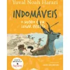 Booksmile Coleções Juvenis > Indomáveis 2 - o Mundo é um Lugar Injusto de Yuval Noah Harari