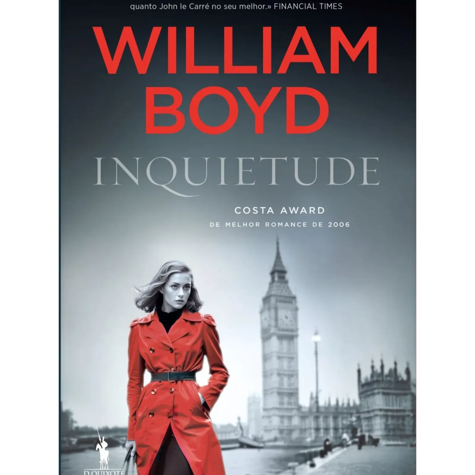 Dom Quixote Romance Histórico > Inquietude de William Boyd