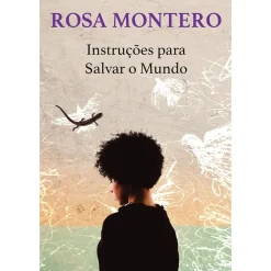 Hot Porto Editora Instruções para Salvar o Mundo de Rosa Montero