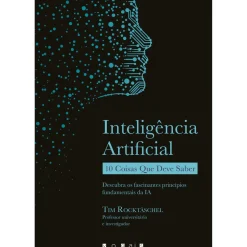 Vogais Técnicos > Inteligência Artificial: 10 Coisas que Deve Saber de Tim Rocktäschel