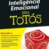 Porto Editora Desenvolvimento Pessoal > Inteligência Emocional para Totós de Steven J. Stein
