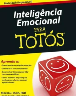 Porto Editora Desenvolvimento Pessoal > Inteligência Emocional para Totós de Steven J. Stein