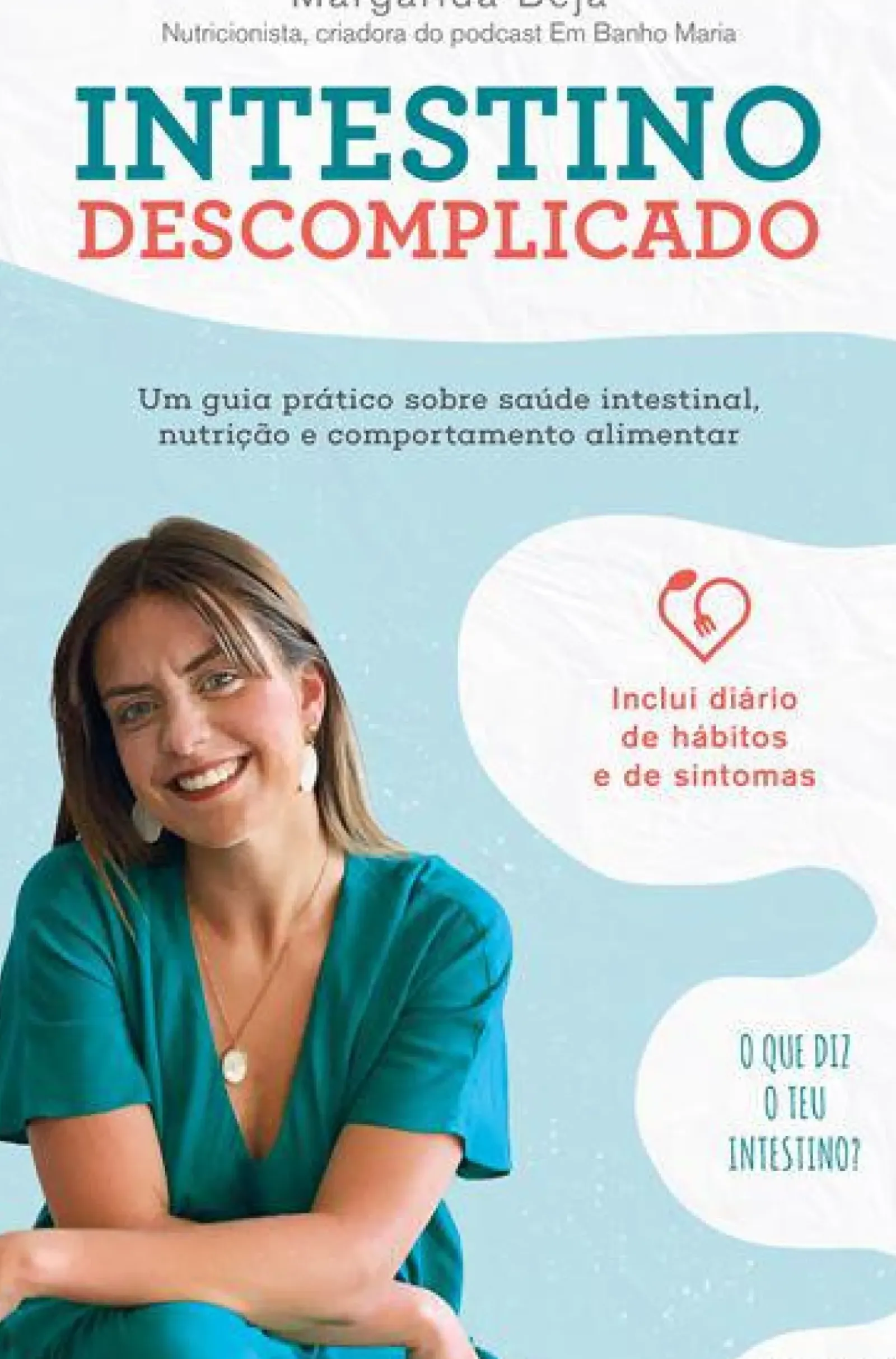 Matéria Prima Saúde E Bem Estar > Intestino Descomplicado de Margarida Beja