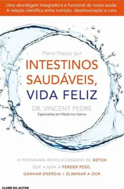 Clearance Clube Do Autor Intestinos Saudáveis, Vida Feliz de Vincent Pedre