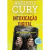 Pergaminho Desenvolvimento Pessoal > Intoxicação Digital de Dr. Augusto Cury