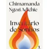 New Dom Quixote Inventário de Sonhos de Chimamanda Ngozi Adichie
