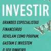 New Presença Investir de Joshua Brown e Brian Portnoy - Grandes Especialistas Financeiros Revelam Como Poupam, Gastam e Investem o seu Dinheiro