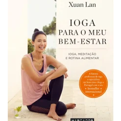 Marcador Saúde E Bem Estar > Ioga para o Meu Bem-Estar de Xuan Lan; Tradução: Helder Guégués de Xuan Lan