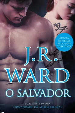 Best Casa Das Letras Irmandade da Adaga Negra - o Salvador de J. R. Ward