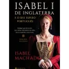 New Manuscrito Isabel I de Inglaterra e o seu Espião Português de Isabel Machado de Isabel Machado