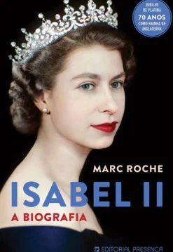 Clearance Presença Isabel II de Marc Roche - A Biografia