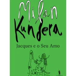 Dom Quixote Jacques e o seu Amo de Milan Kundera