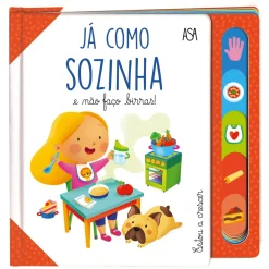 Edições Asa Literatura Infantil > Já Como Sozinha e Não Faço Birras! de Daniela Gamba e Francesca Galmozzi