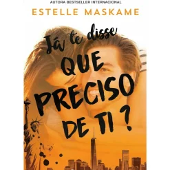 Outlet Marcador Já Te Disse que Preciso de Ti? de Estelle Maskame