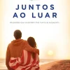 Asa Romance > Juntos ao Luar de Nicholas Sparks