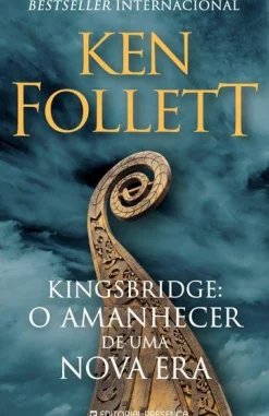 Presença Romance Histórico > Kingsbridge: o Amanhecer de uma Nova Era de Ken Follett