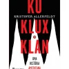 Casa Das Letras História E Política > Ku Klux Klan - uma História Americana de Kristofer Allerfeldt