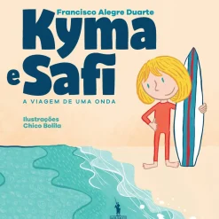 Dom Quixote Literatura Juvenil > Kyma e Safi - A Viagem de uma Onda de Francisco Alegre Duarte