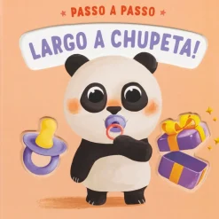 Porto Editora Bebé > Largo a Chupeta!