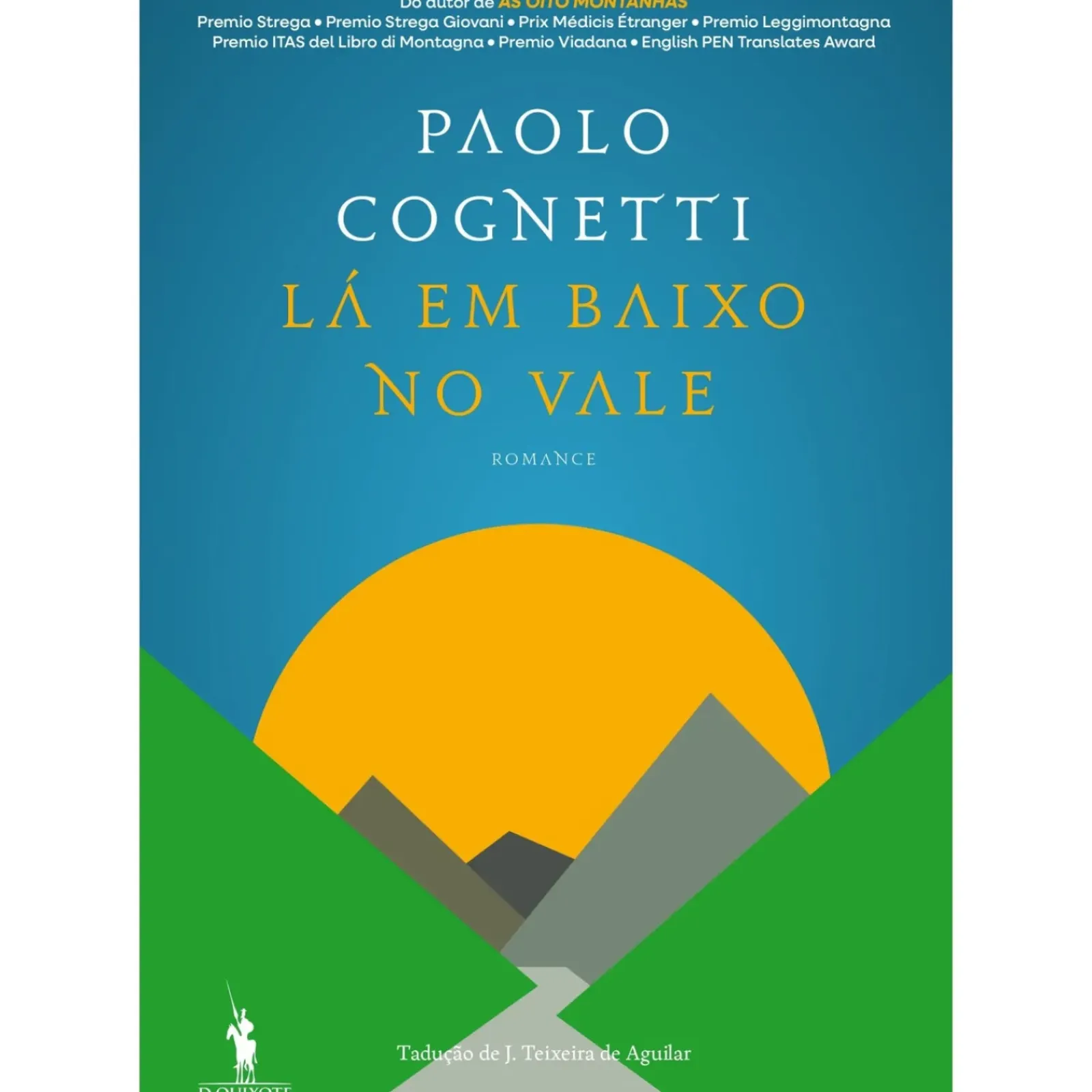 Sale Dom Quixote Lá em Baixo no Vale de Paolo Cognetti