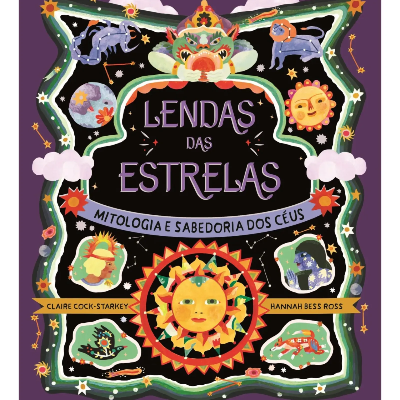 Nuvem De Letras Conhecimento > Lendas das Estrelas de Claire Cock-Starkey - Mitologia e Sabedoria dos Céus