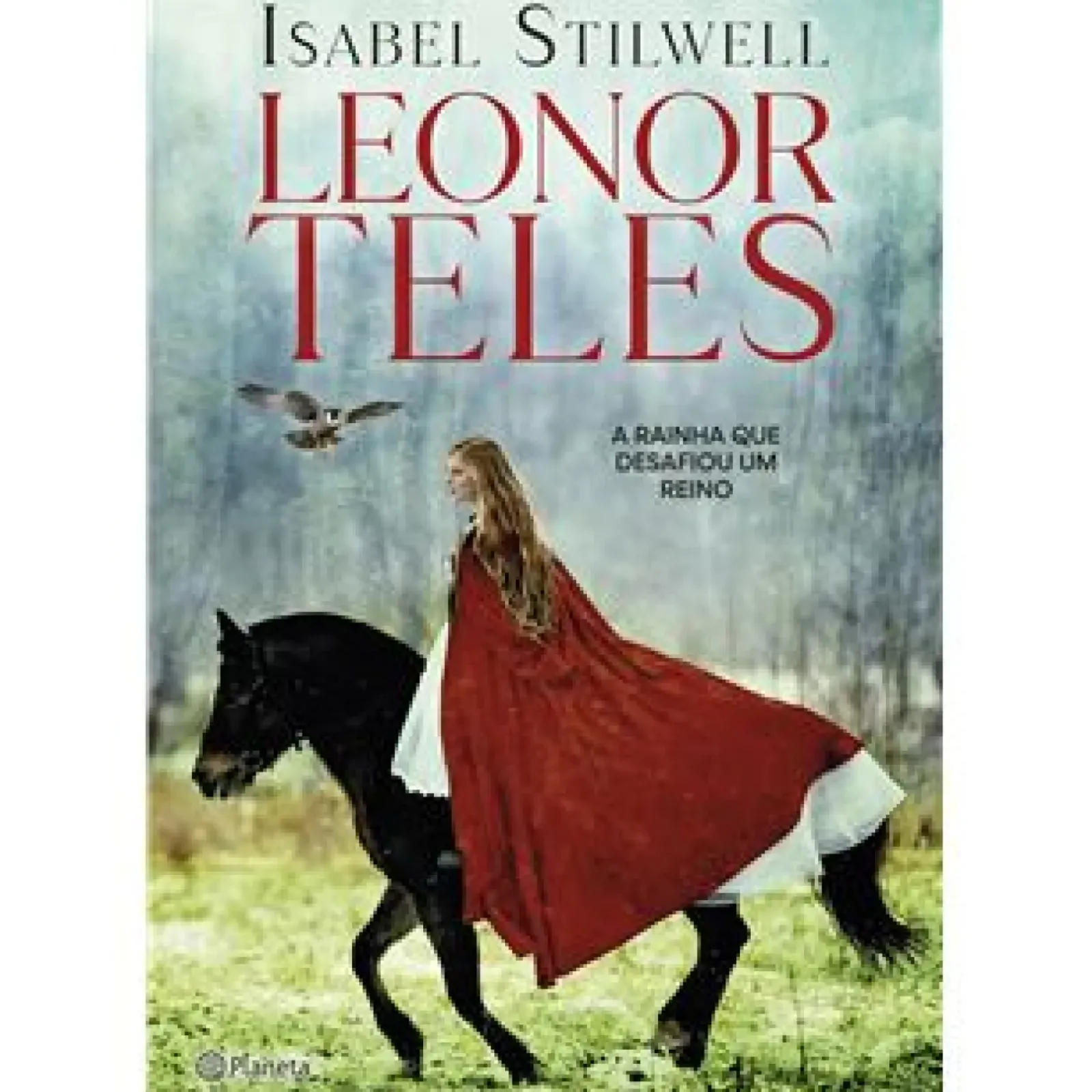Planeta Romance Histórico > Leonor Teles de Isabel Stilwell