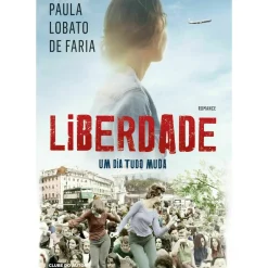 New Clube Do Autor Liberdade - um Dia Tudo Muda de Paula Lobato de Faria