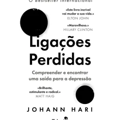 Talento Intemporal Desenvolvimento Pessoal > Ligações Perdidas de Johann Hari