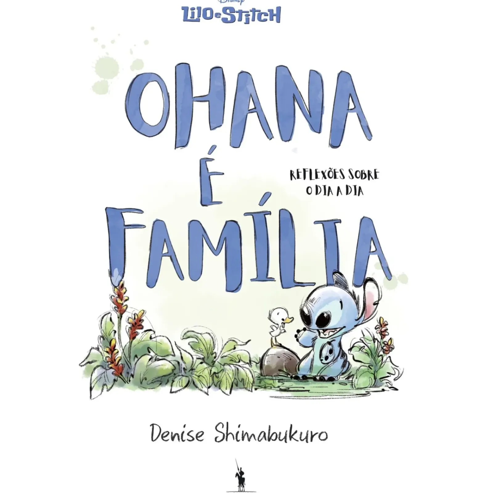 Dom Quixote Coleções Infantis > Lilo e Stitch - Ohana é Família de Denise Shimabukuro