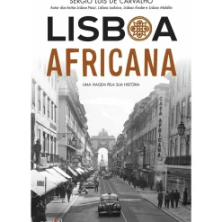 Hot Parsifal Lisboa Africana de Sérgio Luís de Carvalho - Uma Viagem Pela sua História
