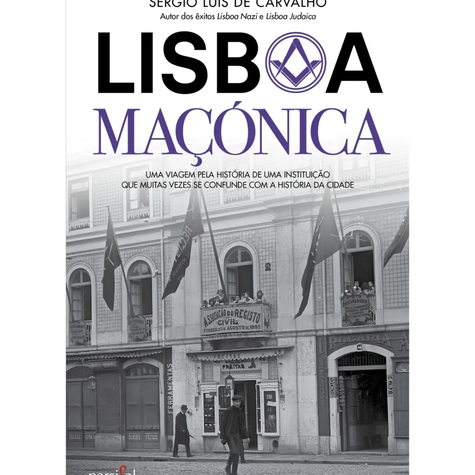 Hot Parsifal Lisboa Maçónica de Sérgio Luís de Carvalho