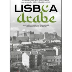 Parsifal História E Política > Lisboa Árabe de Sérgio Luís de Carvalho