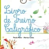 Texto Editora 1º Ciclo > Livro de Treino Caligráfico - 1º ao 4º Ano de Paula Melo E Marisa Costa