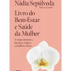 Sale Arena Livro do Bem-Estar e Saúde da Mulher de Nádia Sepúlveda