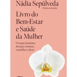 Sale Arena Livro do Bem-Estar e Saúde da Mulher de Nádia Sepúlveda
