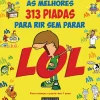Hot Marcador Lol - as Melhores 313 Piadas para Rir sem Parar de Nuno Caravela