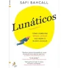 Lua De Papel Técnicos > Lunáticos | Loonshots de Safi Bahcall - Como Fomentar Ideias Loucas que Fazem o Mundo Avançar