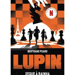 Porto Editora Policial > Lupin - Xeque à Rainha de Bertrand Puard