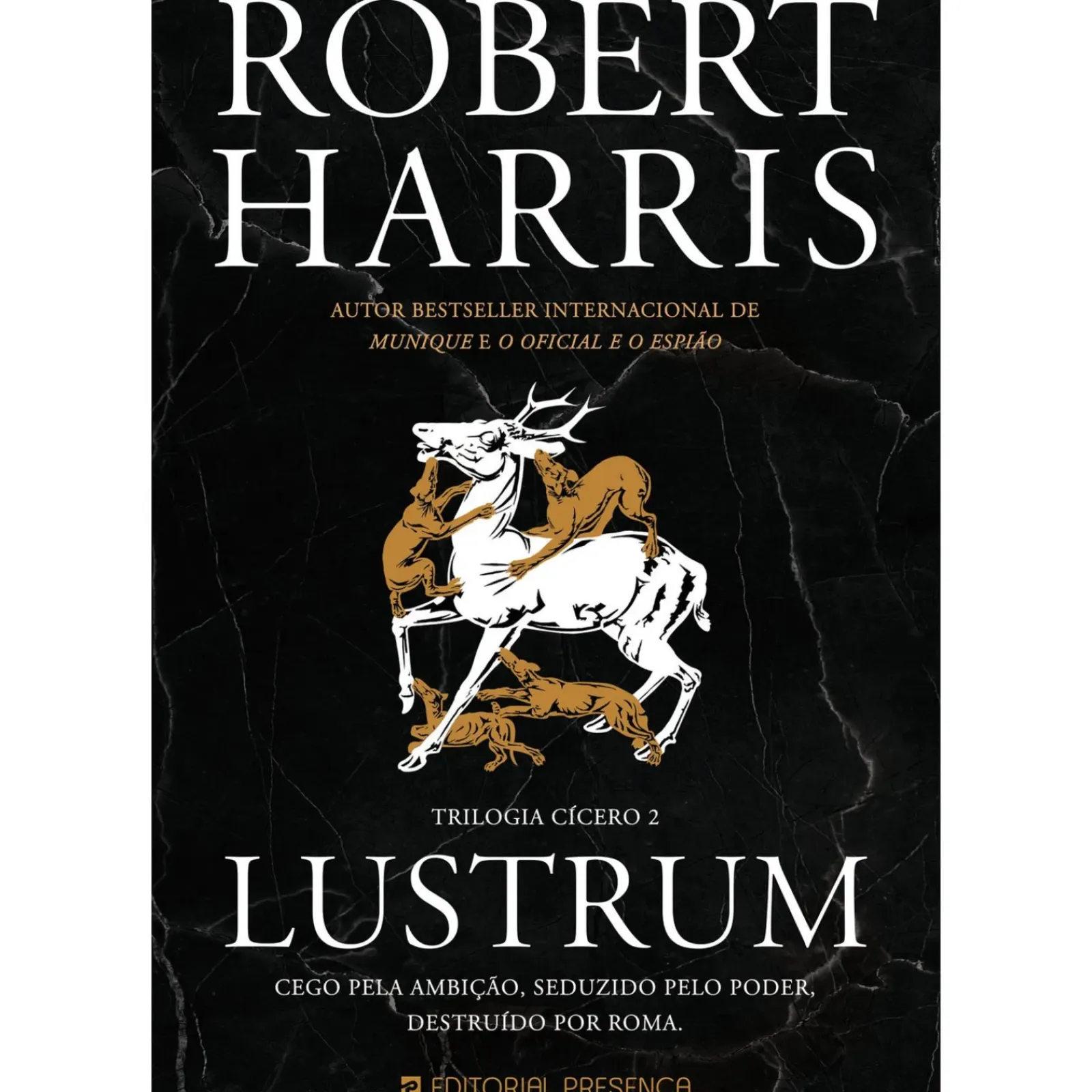 Presença Romance Histórico > Lustrum de Robert Harris - Trilogia Cícero - Livro 2