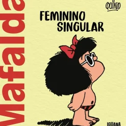 Iguana Banda Desenhada E Novelas Gráficas > Mafalda - Feminino Singular de QUINO