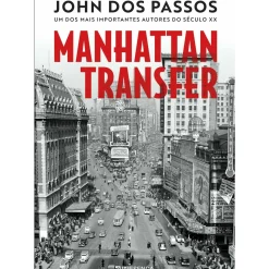 Presença Romance > Manhattan Transfer de John dos Passos