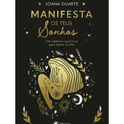 Albatroz Desenvolvimento Pessoal > Manifesta os Teus Sonhos de Joana Duarte de Joana Duarte