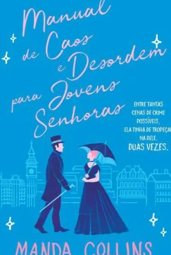 Best Quinta Essencia Manual de Caos e Desordem para Jovens Senhoras de Manda Collins
