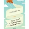 Discount Oficina Do Livro Manual de Felicidade para Neuróticos de Nuno Amado