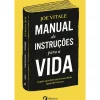 Albatroz Desenvolvimento Pessoal > Manual de Instruções para a Vida de Joe Vitale - O Guia que Deveria Ter Recebido Quando Nasceu
