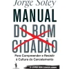 Dom Quixote História E Política > Manual do Bom Cidadão de Jorge Soley