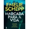 Dom Quixote Policial > Marcada para a Vida de Emilie Schepp